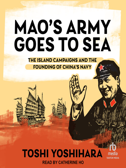Title details for Mao's Army Goes to Sea by Toshi Yoshihara - Available